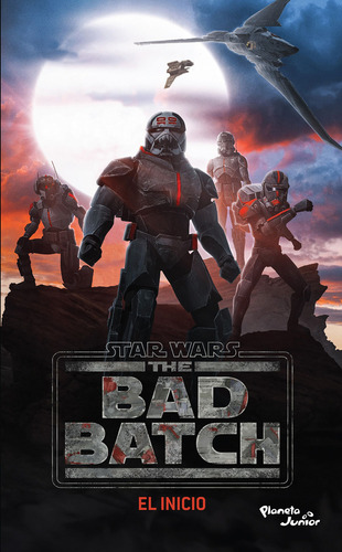 The Bad Batch. El Inicio, De Bende, S. T.. Editorial Planeta (licencias), Tapa Blanda, Edición 01 En Español, 2024