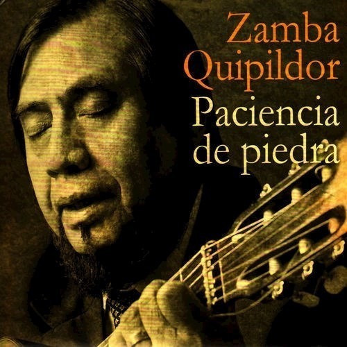Paciencia De Piedra - Quipildor Zamba (cd