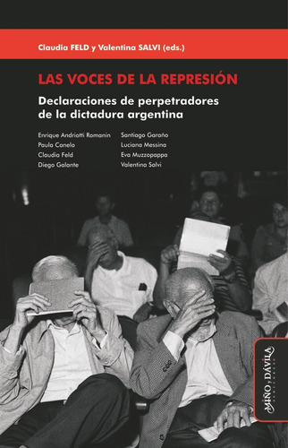 Voces De La Represión, Las - Claudia Feld