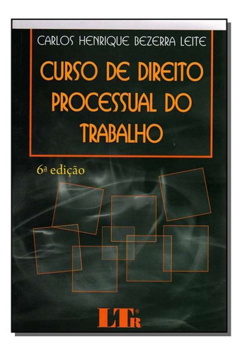 Curso De Direito Processual Do Trabalho, De Carlos Henrique Bezer Leite. Editora Ltr, Capa Mole Em Português