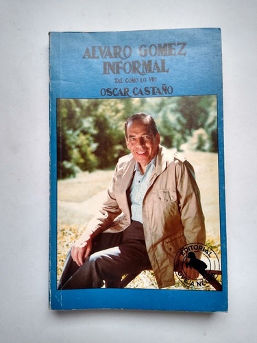 Álvaro Gómez Hurtado / Óscar Castaño