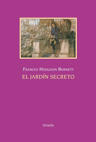 El Jardín Secreto - Frances Hodgson Burnett / Siruela +sorpr