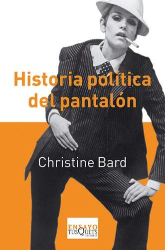 Christine Bard - Historia Politica Del Pantalon