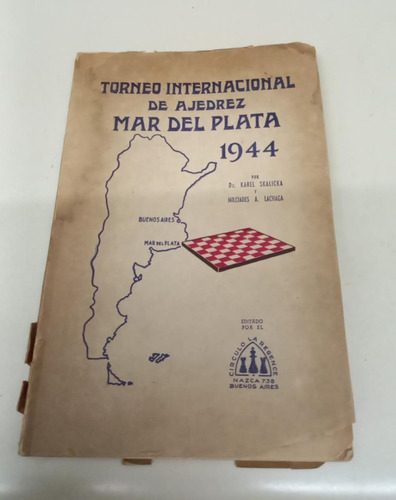 Torneo Internacional  Ajedrez Mar Del Plata 1944 * Skalicka