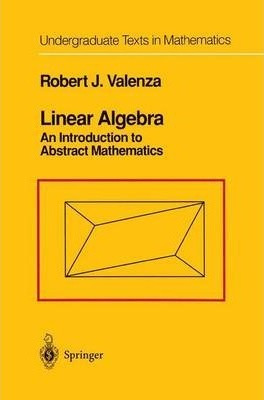 Libro Linear Algebra : An Introduction To Abstract Mathem...
