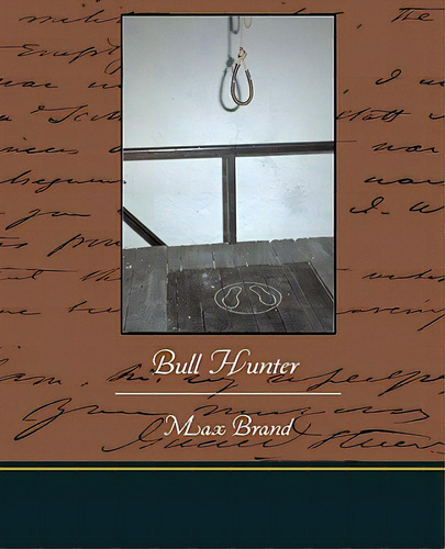 Bull Hunter, De Brand, Max. Editorial Book Jungle, Tapa Blanda En Inglés