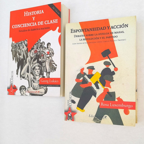 Espontaneidad Y Acción + Historia Y Conciencia De Clase