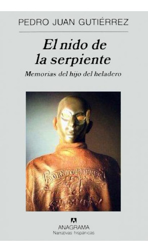 El Nido De La Serpiente - Pedro Juan Gutierrez