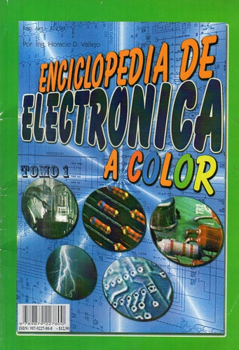 Horacio Vallejo - Enciclopedia De Electronica A Color Tomo 1