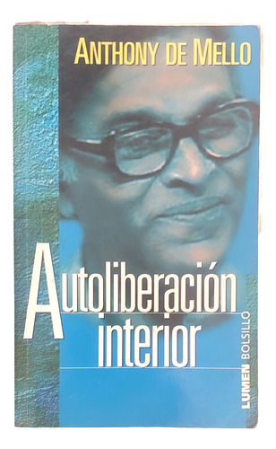 Autoliberación Interior - Anthony De Mello, Lumen (Usado)