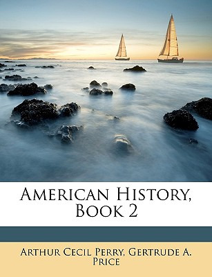 Libro American History, Book 2 - Perry, Arthur Cecil, Jr.