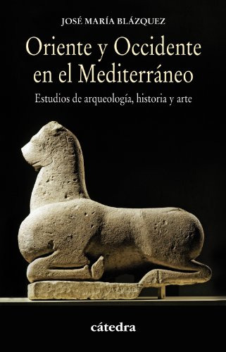 Libro Oriente Y Occidente En El Mediterráneo De Blázquez Mar