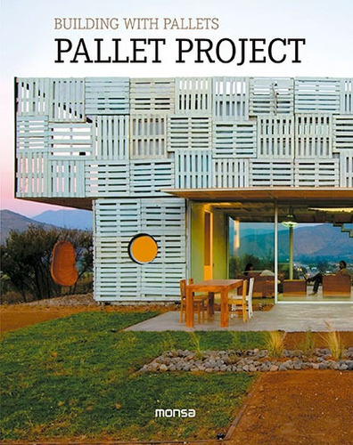 Libro  Pallet Project  Construccion Con Pallets - Monsa