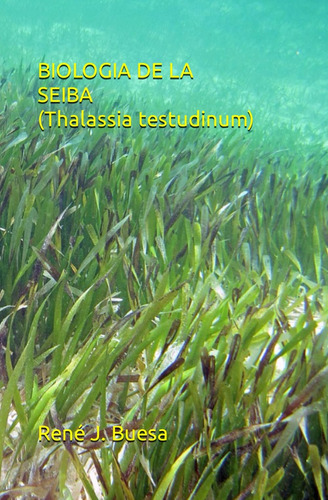 Libro: Biologia De La Seiba (thalassia Testudinum) (spanish