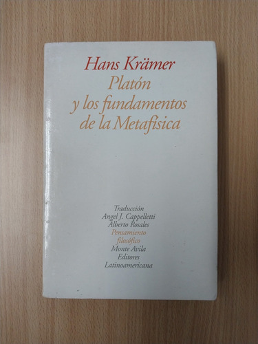 Platón Y Los Fundamentos De La Metafísica. Hans Kramer