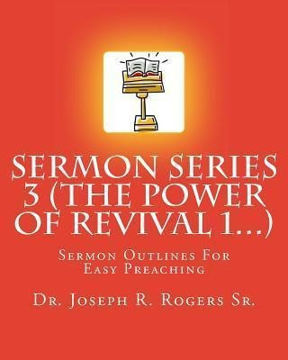 Sermon Series 3 (the Power Of Revival 1...) - Dr Joseph R...