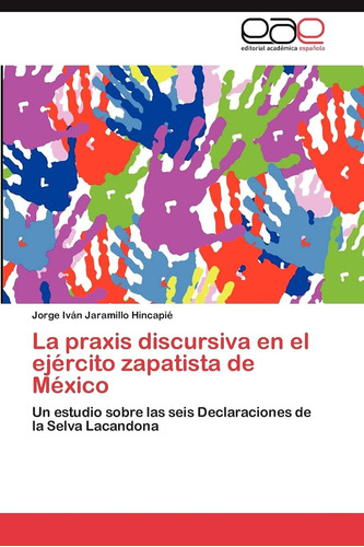 Libro: La Praxis Discursiva En El Ejército Zapatista De Méxi