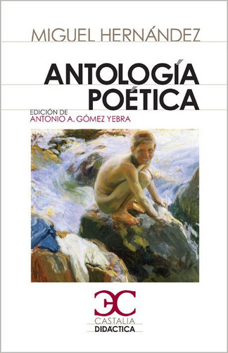 Antologãâa Poãâ©tica, De Miguel Hernández. Editorial Castalia Ediciones, Tapa Blanda En Español