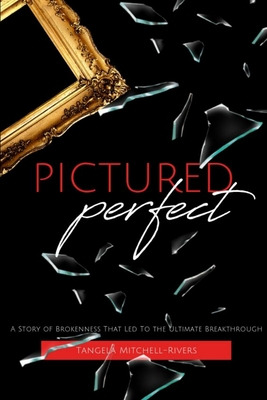 Libro Pictured Perfect: A Story Of Brokenness That Led To...