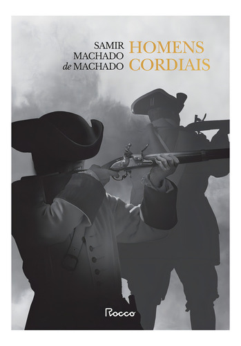 Homens Cordiais + brindes (marcadores), de Machado, Samir Machado de. Editorial Editora Rocco Ltda, capa mole em português, 2021