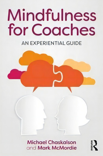 Mindfulness For Coaches, De Michael Chaskalson. Editorial Taylor Francis Ltd, Tapa Blanda En Inglés