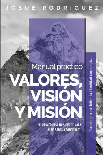 Libro: Manual Práctico: Valores, Visión Y Misión: El Primer