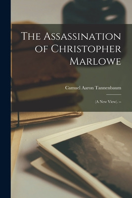 Libro The Assassination Of Christopher Marlowe: (a New Vi...