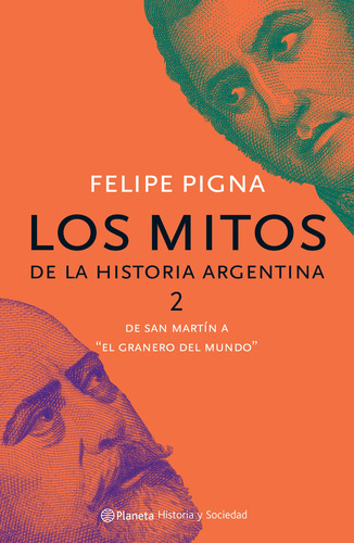 Los Mitos De La Historia Argentina 2 - Felipe Pigna
