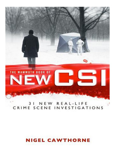 The Mammoth Book Of New Csi: Forensic Science In Over . Ew05