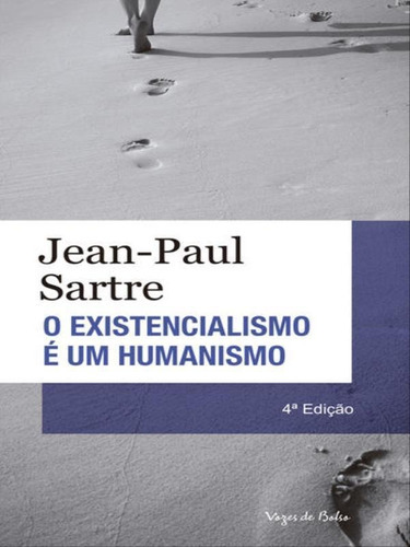 Existencialismo É Um Humanismo: Edição De Bolso, De Sartre, Jean-paul. Editora Vozes De Bolso, Capa Mole, Edição 4ª Edição - 2014 Em Português