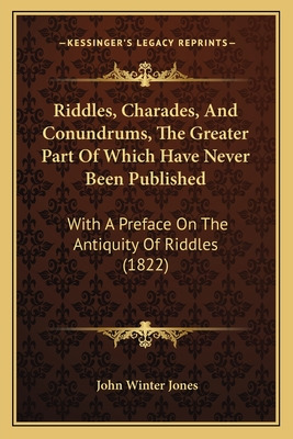 Libro Riddles, Charades, And Conundrums, The Greater Part...