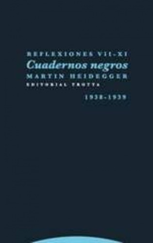 Martín Heidegger Cuadernos negros Reflexiones VII -XI Editorial Trotta