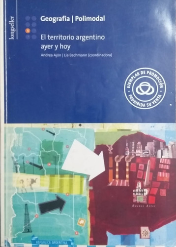 Geografía 5 Territorio Argentino Ayer Y Hoy Longseller