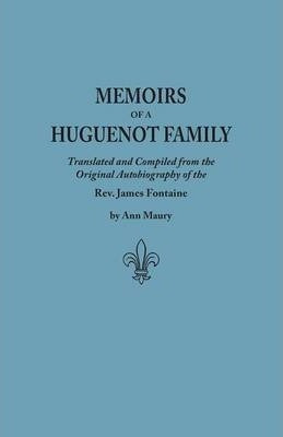 Libro Memoirs Of A Huguenot Family - James Fontaine