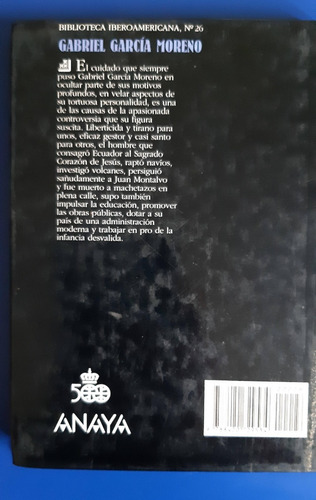Libro Gabriel Garcia Moreno - Dictador Ilustado - Ed España (Usado)