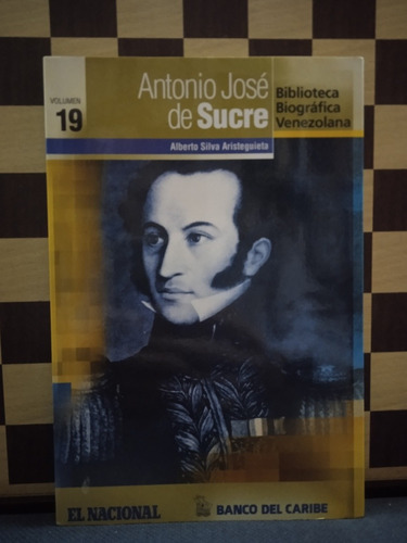 Antonio José De Sucre Alberto Silva Aristiguieta