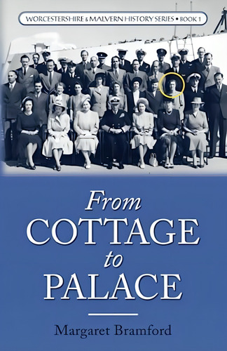 From Cottage To Palace: Worcestershire & Malvern History Series Book 1, De Bramford, Margaret. Editorial Oem, Tapa Blanda En Inglés