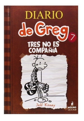 Diario De Greg 7: Tres No Es Compañía