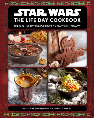 Star Wars: The Life Day Cookbook: Official Holiday Recipes F