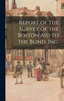 Libro Report Of The Survey Of The Boston Aid To The Blind...