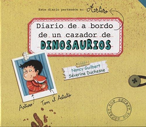 Diario de a bordo de un cazador de dinosaurios, de NANCY GUILBERT., vol. Unico. Editorial PICARONA, tapa blanda en español