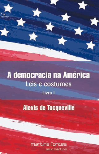 Libro Democracia Na America A Leis E Costumes L I De Tocquev