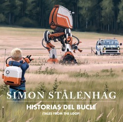 Historias Del Bucle Stalenhag, Simon Roca Editorial