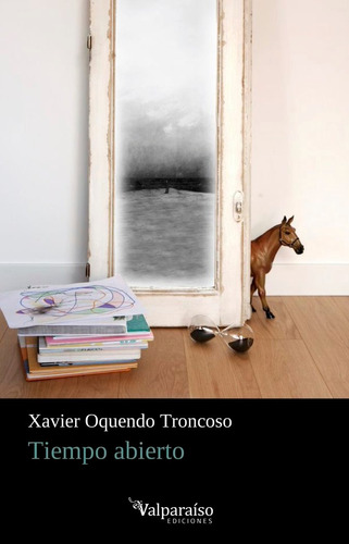 Libro Tiempo Abierto - Oquendo Troncoso, Xavier