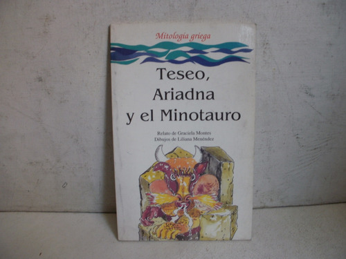 Teseo, Ariadna Y El Minotauro-relato   G Montes 