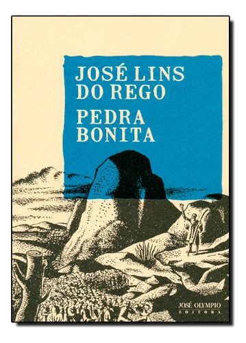 Pedra Bonita, De José Lins Do Rego. Editora Jose Olympio, Capa Mole Em Português