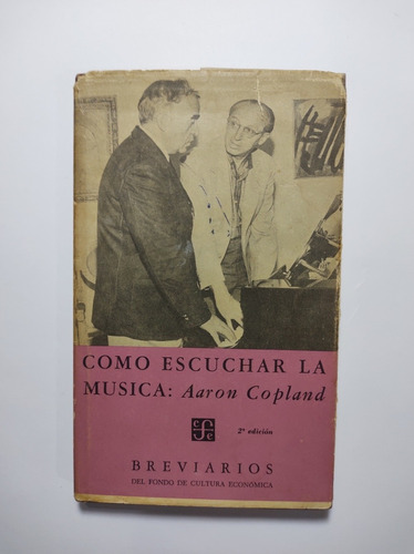 Cómo Escuchar La Música , Aaron Copland 