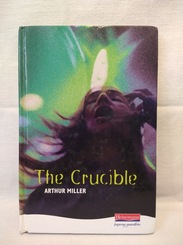 The Crucible - Arthur Miller - Heinemann