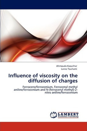 Libro Influence Of Viscosity On The Diffusion Of Charges ...