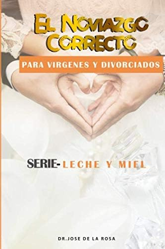 Libro El Noviazgo Correcto Para Virgenes Y Divorciados (lech